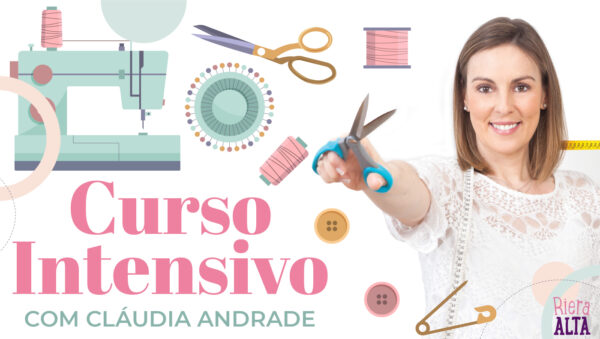 Curso de Costura Criativa com Cláudia Andrade - Riera Alta